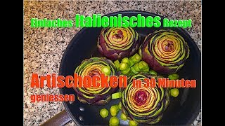 Artischocken zubereiten feines italienisches Rezept von mama Deutsch [upl. by Edelman]