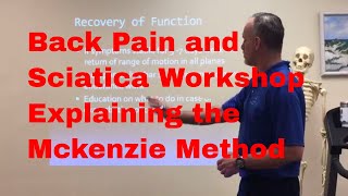 Back Pain and Sciatica Workshop Explaining the McKenzie Method [upl. by Anas]