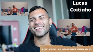 REACT WENNY  Checkpoint clipe oficial React  Lucas Coitinho [upl. by Aekerly]