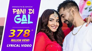 PANI DI GAL Lyric Video  Maninder Buttar  Asees Kaur  Wedding Punjabi Song [upl. by Adnima]