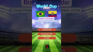 Brazil vs Ecuador World Cup 2026 Qualifiers Prediction  Who Will Win match prediction brazil [upl. by Evreh]