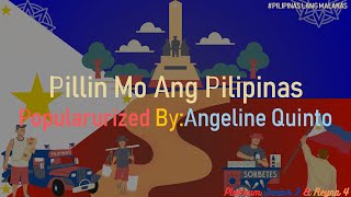 Re Upload With Mv Lyrics Piliin Mo Ang Pilipinas Angeline Quinto KaraokeMinus OneInstReyna 4 [upl. by Raamal]