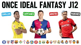 ⚽ ¡ONCE IDEAL FANTASY EN BIWENGER PARA LA J12  MEJORES PICKS DE CAPITANES Y ARIETES [upl. by Alemahs]