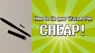 How to Fix Your Broken Wacom Pen Cheap [upl. by Enneyehc]