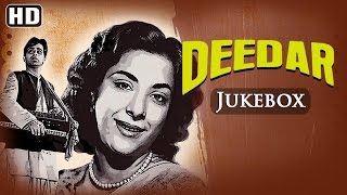 Dilip Kumar NargisLala Yaqoob  Deedar  1951 l Super Hit Vintage Video Songs Jukebox  HD [upl. by Paymar336]