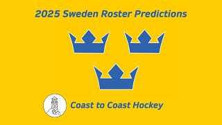 SWEDE VICTORY  2025 Team Sweden Four Nations Faceoff Predictions  Coast to Coast Hockey [upl. by Almap305]