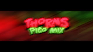 Thorns Pico Mix [upl. by Farr531]