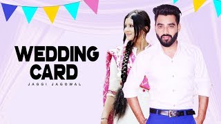 Wedding Card Jaggi Jagowal Official Song  Laddi Gill  New Punjabi Songs 2017 [upl. by Gievlos]