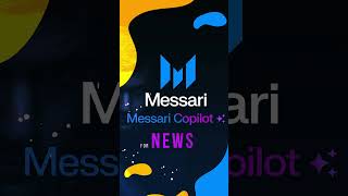 Messari Launches Copilot AIPowered Assistant [upl. by Chafee345]