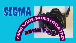 Vintage 35mm camera lens Sigma Mini Wide Multi Coated 28mm F28 on full frame digital camera [upl. by Collete]