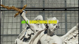 altJ  Something Good with Lyrics [upl. by Scharff]