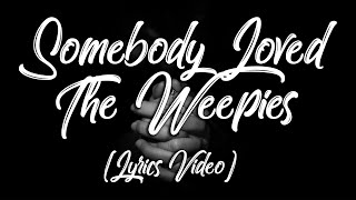 Somebody Loved  The Weepies Lyrics Video [upl. by Obeng]