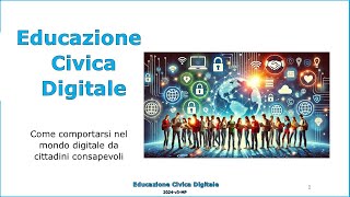 Educazione Civica Digitale  Come Comportarsi nel Mondo Digitale da Cittadini Consapevoli [upl. by Flyn937]