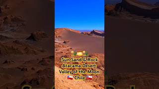 👀 Spectacular Scenery 🇨🇱Atacama Desert  Valley of the Moon  Chile South America [upl. by Ashlee730]