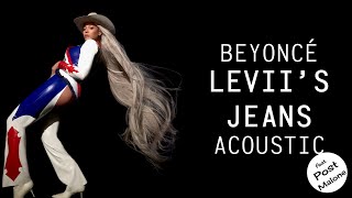 Beyoncé amp Post Malone  LEVIIS JEANS Acoustic [upl. by Mencher843]