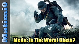 Medic Is The Worst Class  Battlefield 1 [upl. by Sueahccaz]