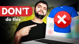 3 Worst Beginner Print on Demand Mistakes to Avoid [upl. by Hujsak]