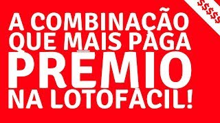 💲 A COMBINAÇÃO QUE MAIS PAGA PRÊMIO NA LOTOFÁCIL  LOTOMAISFACILCOMBR [upl. by Akinahs]