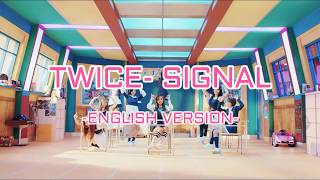 ENGLISH VERSION TWICE 트와이스 SIGNAL  EUYSIEE T [upl. by Yulma704]