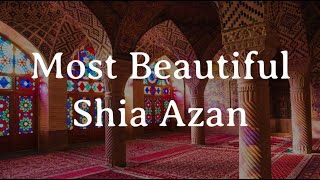 Most Beautiful Shia Azan Islamic Call to Prayer from Iran [upl. by Aleydis15]