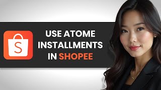 How To PROPERLY Use Atome Installment In Shopee 2024 [upl. by Fridell]