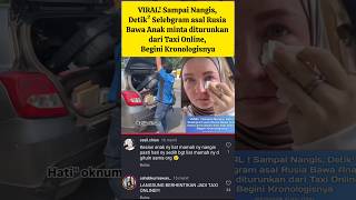 VIRAL selebgram Rusa diturunkan dr taxi online beritaterkini shorts selebgram viral fyp [upl. by Sergei]