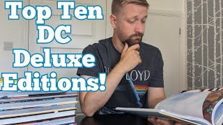 My Top Ten DC Deluxe Editions [upl. by Yroffej131]