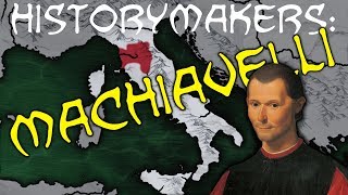 HistoryMakers Machiavelli [upl. by Nednyl662]