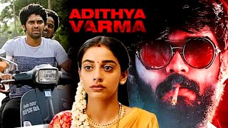 Adithya Varma Full Movie  Latest Movie  Dhruv Vikram Banita Sandhu Priya Anand [upl. by Worrell972]