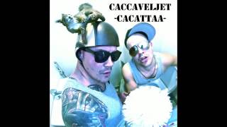 CaccaVeljet CaCattaa [upl. by Araminta]