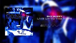 Shy Glizzy  Live Up To The Hype Official Audio [upl. by Gayla]