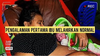 Pengalaman Pertama Ibu Melahirkan Normal [upl. by Ymij]