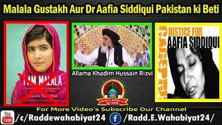 Malala Gustakh Aur Dr Aafia Siddiqui Pakistan ki Beti by Khadim Hussain Rizvi [upl. by Ecnahc]