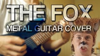 Ylvis  The Fox  Metal Guitar Cover  HD Remix [upl. by Shama]