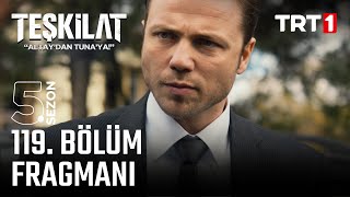 Teşkilat 119 Bölüm Fragmanı trt1 [upl. by Nos]