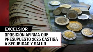 Morena y oposición polemizan sobre Presupuesto 2025 y crecimiento económico [upl. by Sandro]