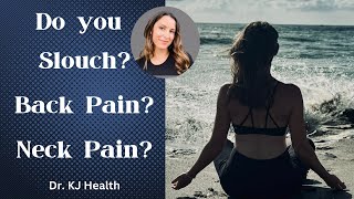 Do you Slouch Neck Pain Back Pain What to do [upl. by Ashil]