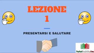 CHIACCHIERIAMO IN ITALIANO  LEZIONE 1presentarsi e salutare [upl. by Varipapa]