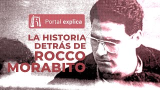 La historia detrás de Rocco Morabito  Portal Explica [upl. by Lebazi]