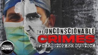 The Unconscionable Crimes Of Dr Christopher Duntsch [upl. by Alicirp411]