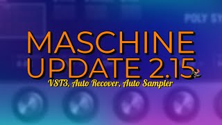 UPDATE Maschine 215  Whats New Added Fixed missing [upl. by Hugibert]