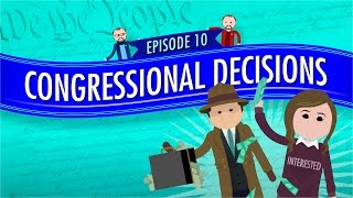 Congressional Decisions Crash Course Government and Politics 10 [upl. by Enidanreb]