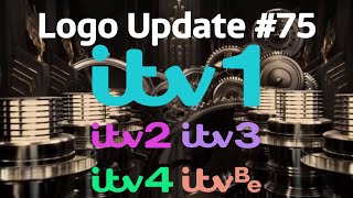 Logo Update 75  ITV1 ITV2 ITV3 ITV4 amp ITVBe [upl. by Tobye639]