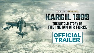 Kargil 1999  The Untold Story Of The Indian Air Force  Official Trailer  DocuBay Original 15 Aug [upl. by Enilav]