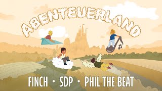 FiNCH x SDP x Phil The Beat  Abenteuerland [upl. by Boy330]