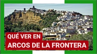 GUÍA COMPLETA ▶ Qué ver en la CIUDAD de ARCOS DE LA FRONTERA ESPAÑA 🇪🇸🌏 Turismo y viajes ANDALUCÍA [upl. by Rodavlas]