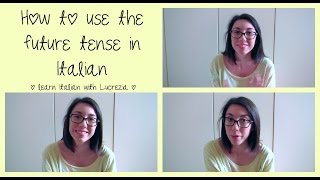 How to use the future in Italian  Learn Italian with Lucrezia [upl. by Autrey]