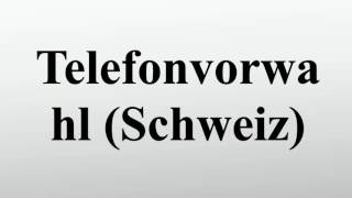 Telefonvorwahl Schweiz [upl. by Caines]