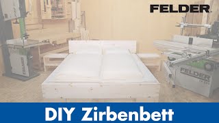 DIY Felder® Tiroler Zirben Bett selber bauen mit der Kombimaschine CF 531  Felder Group [upl. by Enelcaj303]