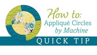 How to applique circles by machine quick tip [upl. by Ymar737]